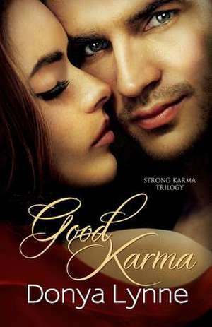 Good Karma: A Story of Life, Love, and Loss