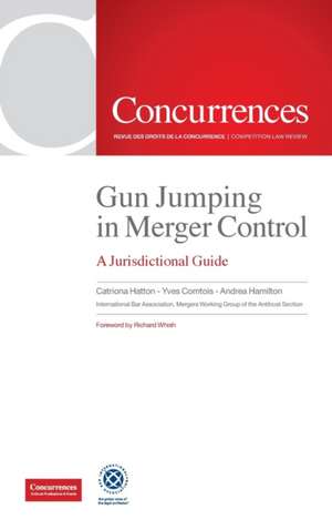 Gun Jumping In Merger Control de Hamilton Andrea