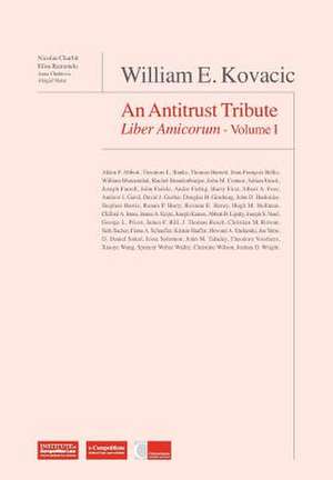 William E Kovacic: An Antitrust Tribute Liber Amicorum de Nicolas Charbit