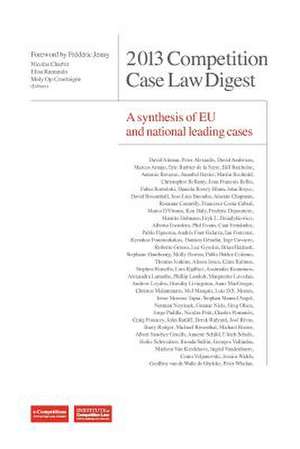 2013 Competition Case Law Digest A synthesis of EU and national leading case de Nicolas Charbit