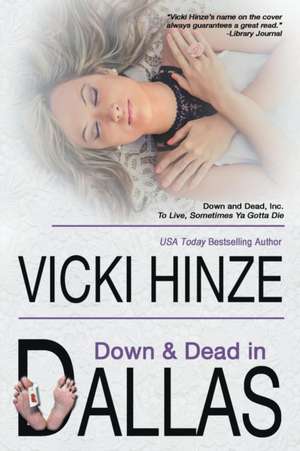 Down and Dead in Dallas de Vicki Hinze