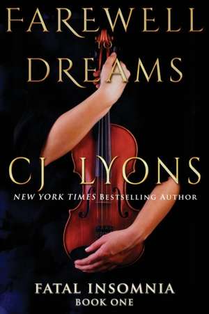 Farewell To Dreams de Cj Lyons