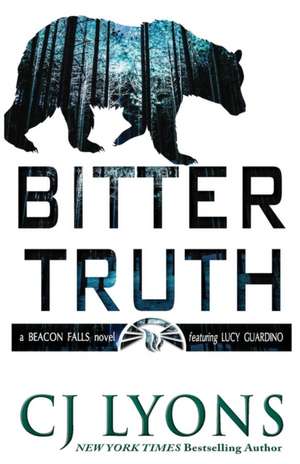 Bitter Truth de Cj Lyons