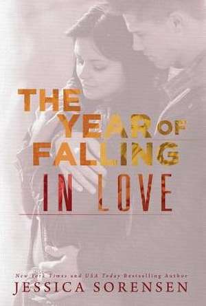 The Year of Falling in Love de Jessica Sorensen