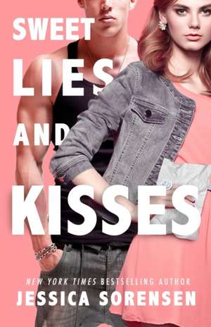 Sweet Lies & Kisses de Jessica Sorensen