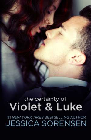 The Certainty of Violet & Luke de Jessica Sorensen