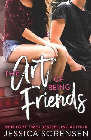 The Art of Being Friends de Jessica Sorensen