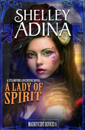 A Lady of Spirit de Shelley Adina