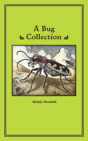 A Bug Collection de Melody Mansfield