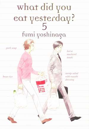 What Did You Eat Yesterday? 5 de Fumi Yoshinaga