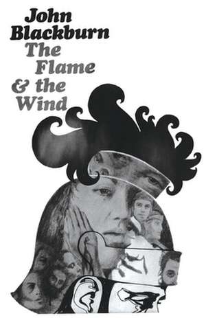 The Flame and the Wind de John Blackburn