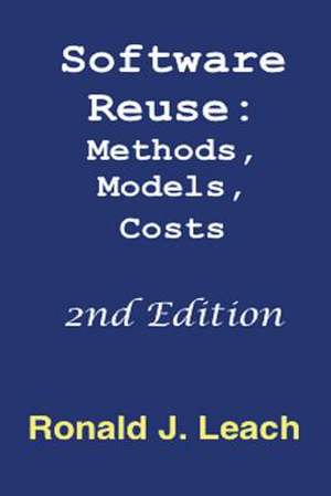 Software Reuse, Second Edition de Ronald J. Leach