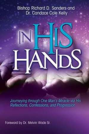 In His Hands de Richard D Sanders