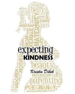 Dibeh, K: EXPECTING KINDNESS