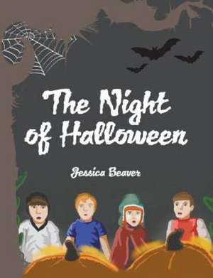 The Night of Halloween de Jessica Beaver