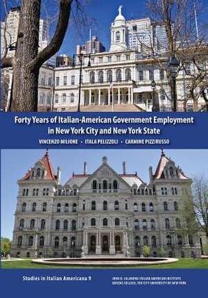 Forty Years of Italian-American Government Employment in New York City and New York State de Vincenzo Milione