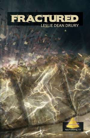 Fractured de Leslie Dean Drury