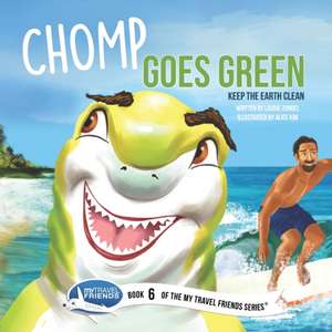 Chomp Goes Green: Keep the Earth Clean de Laurie Zundel