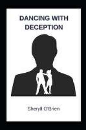 Dancing with Deception de Sheryll O'Brien