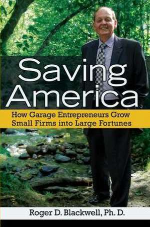 Saving America de Roger D. Blackwell