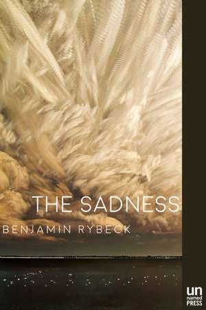 The Sadness de Benjamin Rybeck