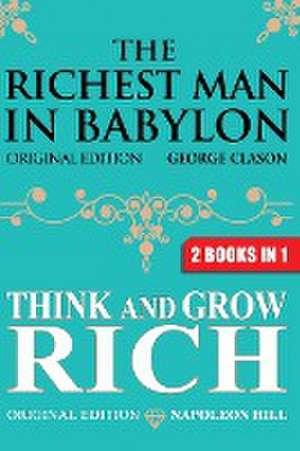 The Richest Man In Babylon & Think and Grow Rich de George S. Clason