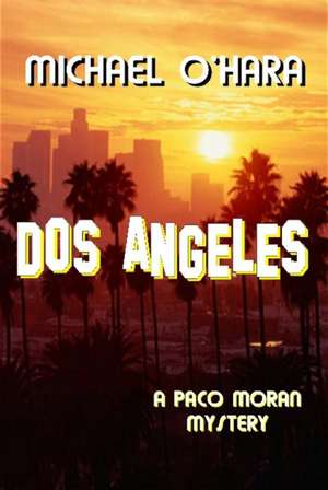 Dos Angeles de Michael O'Hara