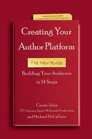 Build Your Author Platform: A Literary Agent's Guide to Growing Your Audience in 14 Steps de Carole Jelen