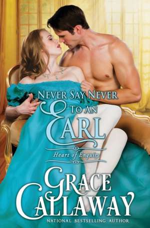 Never Say Never to an Earl de Grace Callaway