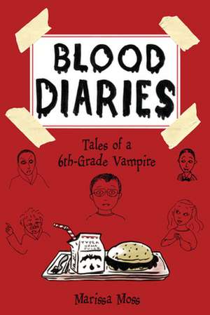 Blood Diaries: Tales of a 6th-Grade Vampire de Marissa Moss