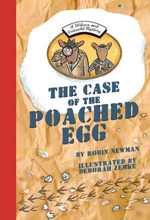 A Wilcox and Griswold Mystery: The Case of the Poached Egg de Robin Newman