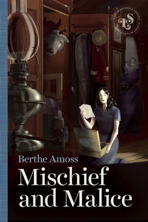 Mischief and Malice de Berthe Amoss