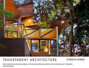 Transparent Architecture de Gordon Gilbert