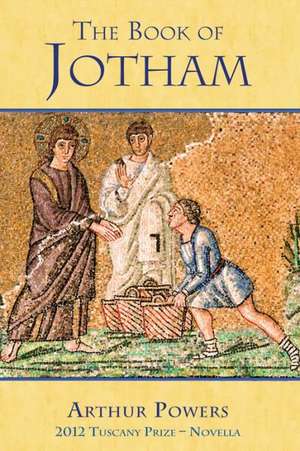 The Book of Jotham de Arthur Powers