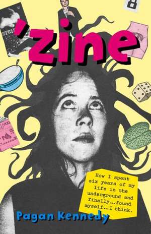 'Zine de Pagan Kennedy