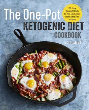 The One Pot Ketogenic Diet Cookbook de Liz Williams