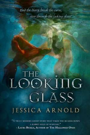 The Looking Glass de Jessica Arnold