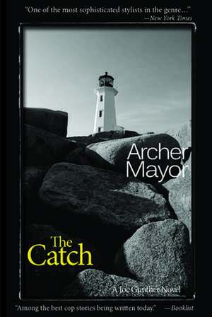 The Catch: A Joe Gunther Novel de Archer Mayor