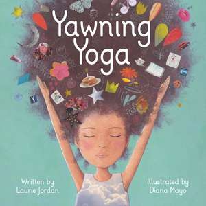 Yawning Yoga de Diana Mayo