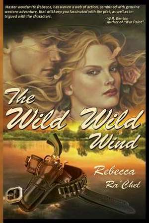 The Wild Wild Wind de Rebecca Ra'chel