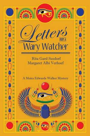 Letters from a Wary Watcher: A Moira Edwards Mystery de Rita Seedorf