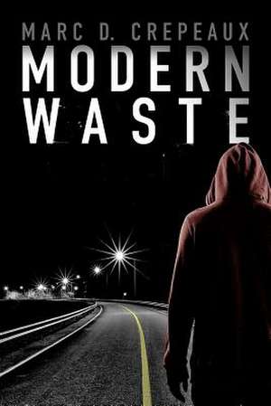 Modern Waste de Crepeaux, Marc D.