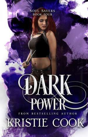 Dark Power de Kristie Cook