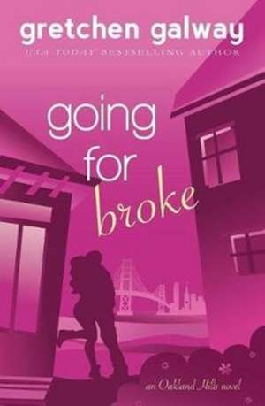 Going for Broke de Gretchen Galway