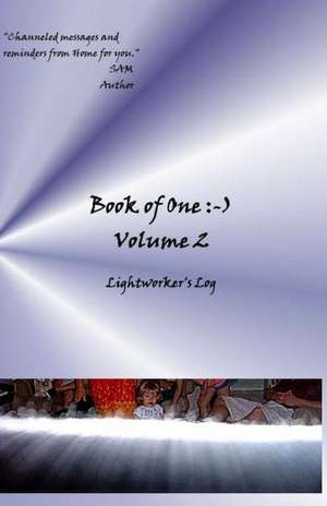 Book of One: Volume 2 Lightworker's Log