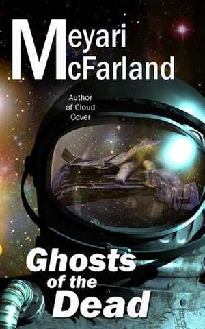 Ghosts of the Dead de Meyari McFarland