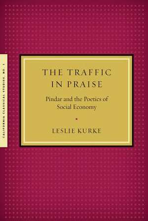 The Traffic in Praise de Leslie Kurke