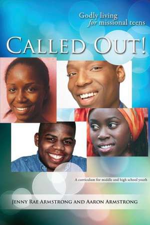 Called Out: Godly Living for Missional Teens (Africa) de Jenny Rae Armstrong