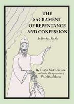 The Sacrament of Repentance and Confession de Kristin Sarkis Youssef