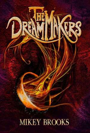 The Dream Makers de Mikey Brooks